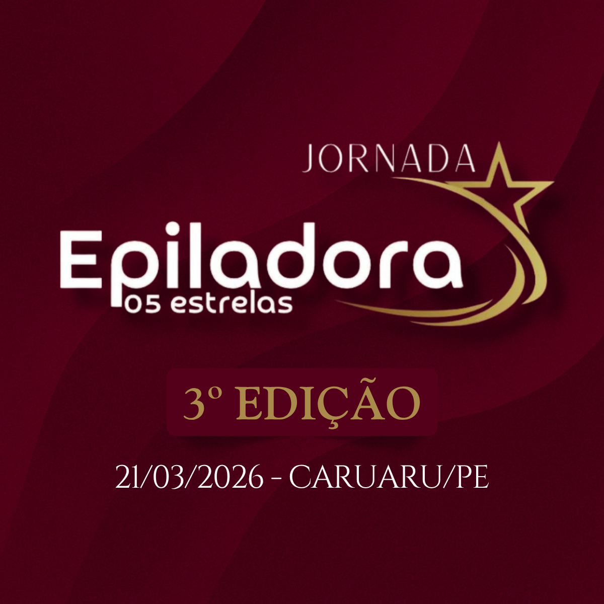 Passaporte Ouro - Evento Jornada Epiladora 5 Estrelas - 3° Edição