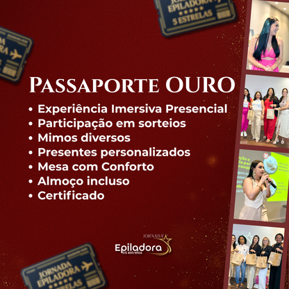 Passaporte Ouro - Evento Jornada Epiladora 5 Estrelas - 3° Edição